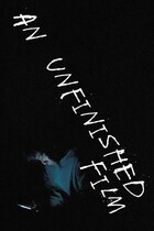 Незаконченный фильм / Lou Ye dao yan wei ming ming ji lu pian