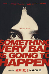 Что‑то очень плохое должно случиться / Something Very Bad Is Going to Happen